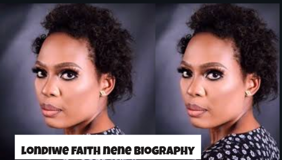 londiwe faith nene biography