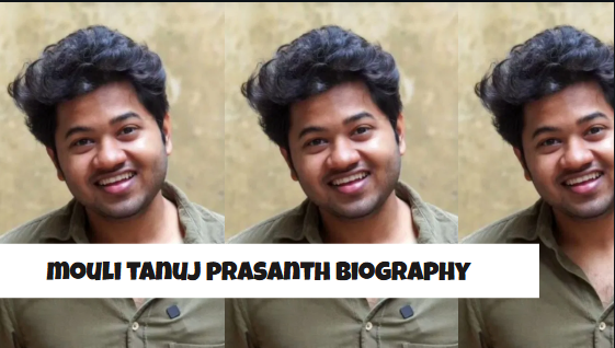 mouli tanuj prasanth biography